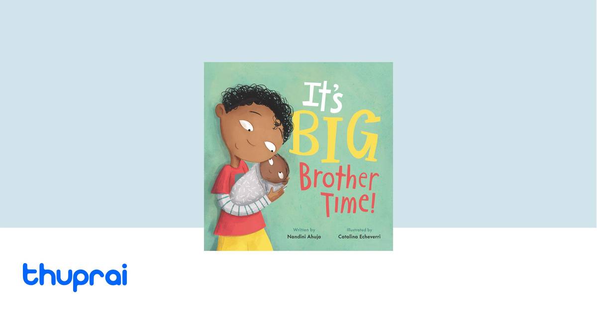 buy-it-s-big-brother-time-my-time-in-nepal-thuprai