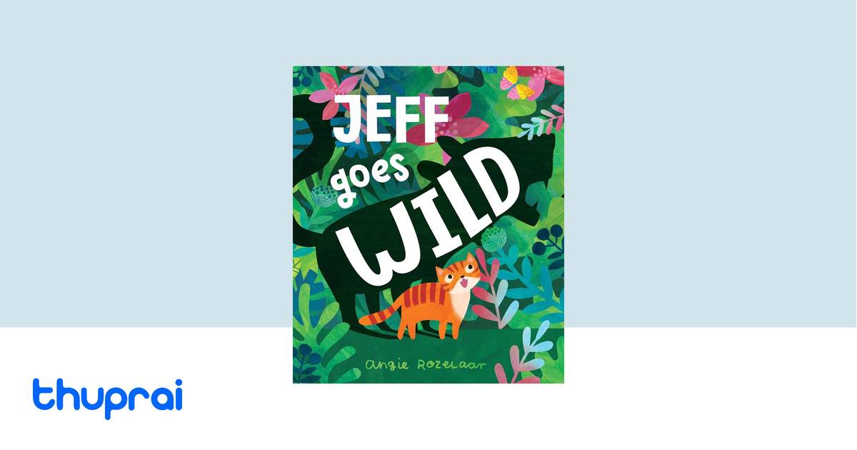 Jeff Goes Wild by Angela Rozelaar - Buy in Nepal | Thuprai