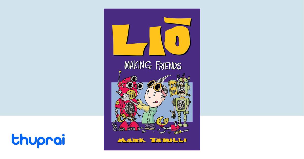 Lio: Making Friends (Volume 8) by Mark Tatulli - Buy in Nepal | Thuprai