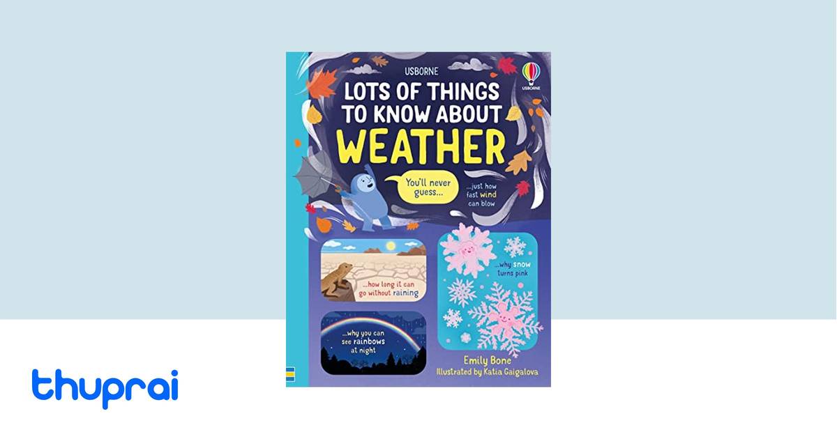 Lots of Things to Know About Weather by Emily Bone - Buy in Nepal | Thuprai