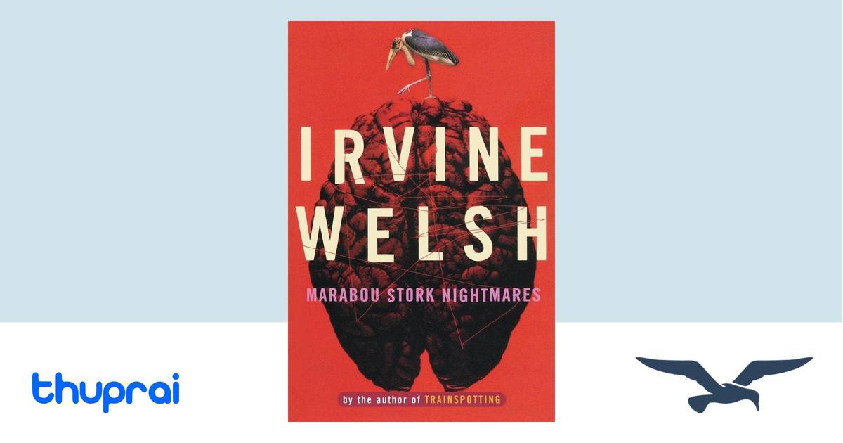 Marabou Stork Nightmares by Irvine Welsh - Buy in Nepal | Thuprai