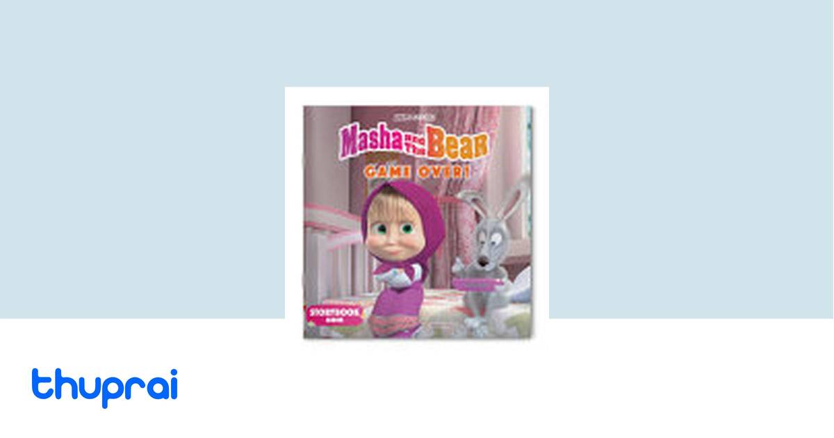 Masha And The Bear Game Over By Wonder House Books Buy In Nepal Masha And The Bear Game Over By Wonder House Books Buy In Nepal