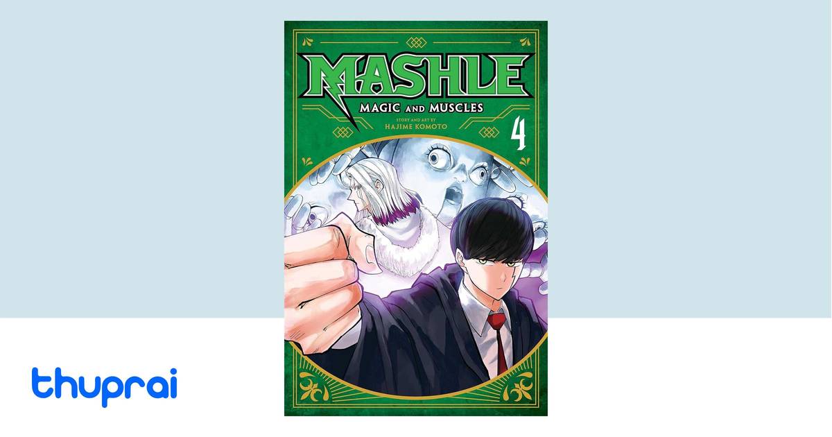 Masule Magic Mashle: Magic and Muscles, Vol. 4 by Hajime Komoto - Buy in Nepal | Thuprai