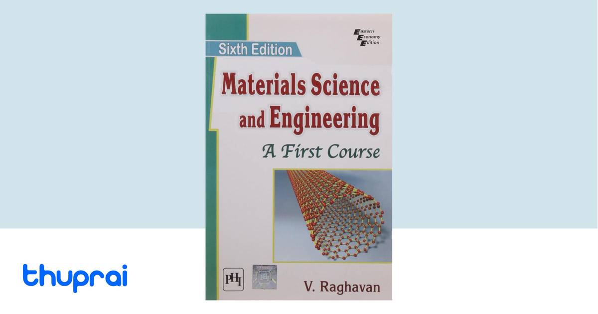 V Raghavan Material Science Pdf MATERIALS SCIENCE AND ENGINEERING by V. RAGHAVAN - Buy in Nepal | Thuprai