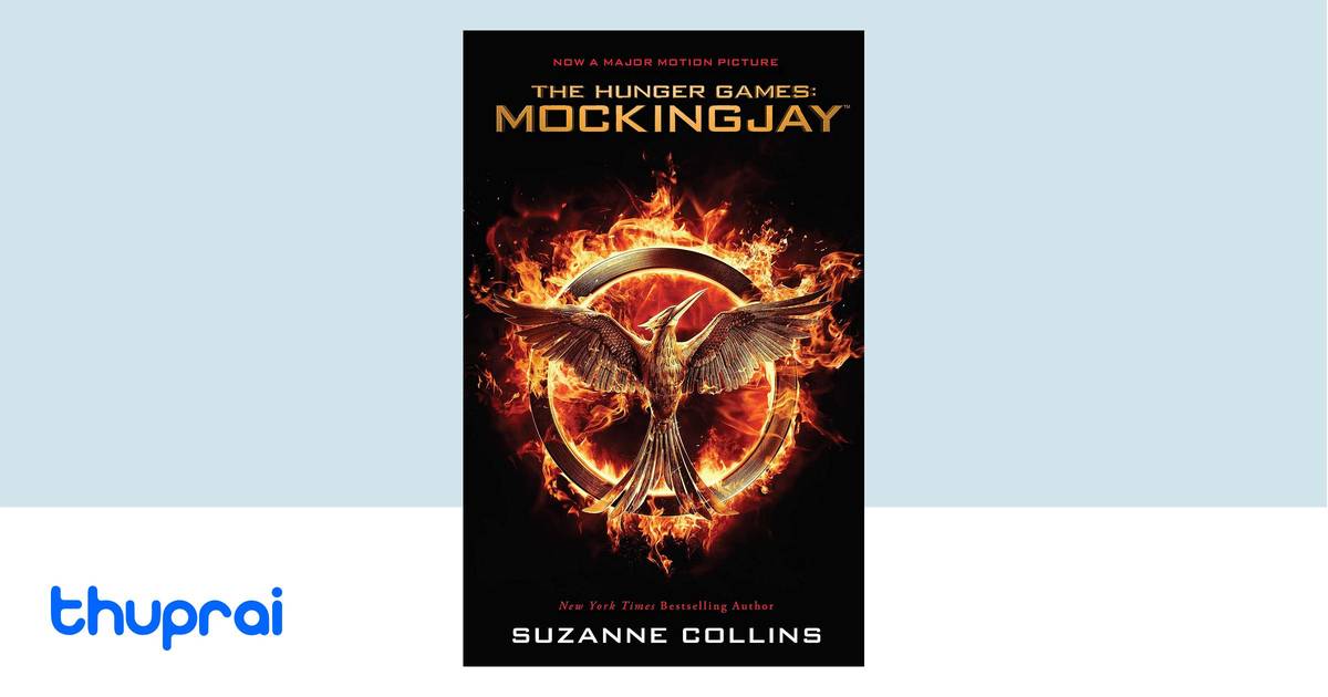 The Hunger Games: Mockingjay by Suzanne Collins - Buy in Nepal | Thuprai