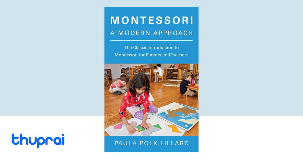 Montessori: A Modern Approach by Paula Polk Lillard - Buy in Nepal ...