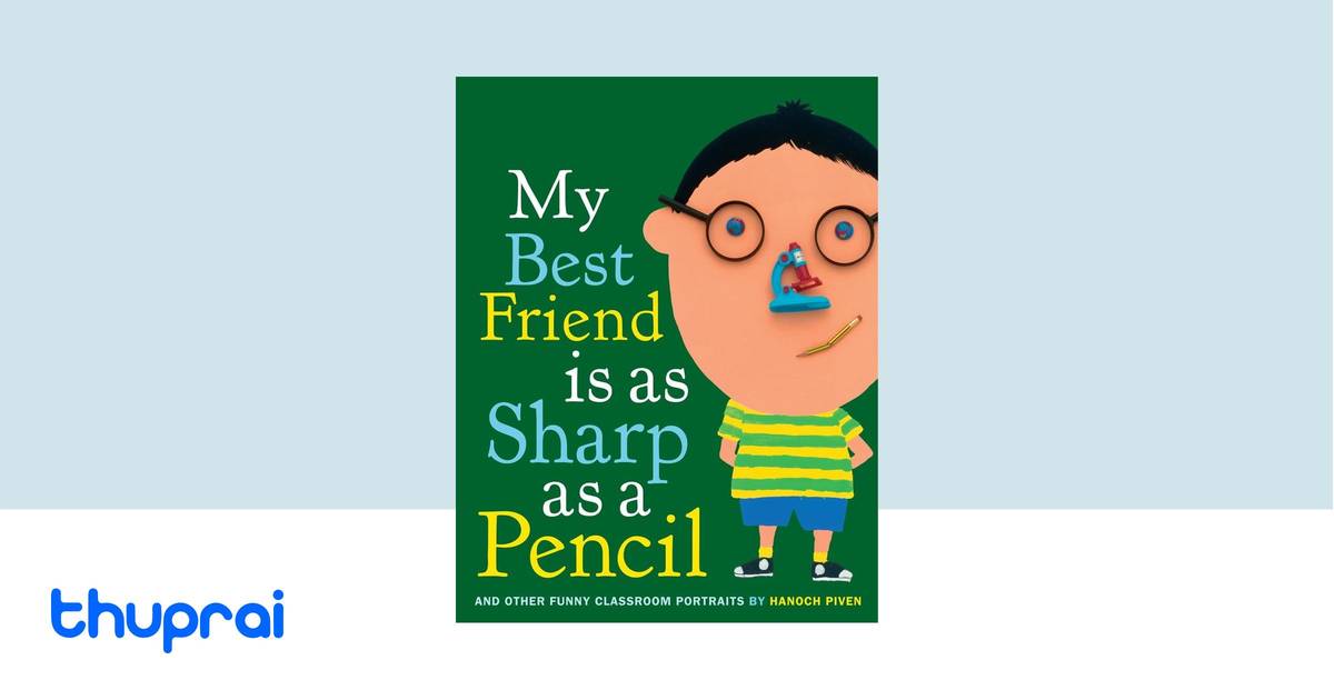 Buy My Best Friend Is As Sharp As a Pencil: And Other Funny Classroom ...