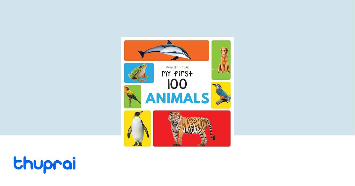 My First 100 Animals by Wonder House Books - Buy in Nepal | Thuprai