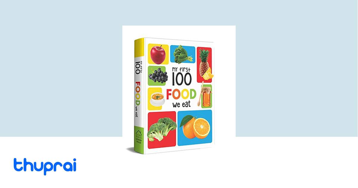 My First 100 Food We Eat by Wonder House Books - Buy in Nepal | Thuprai