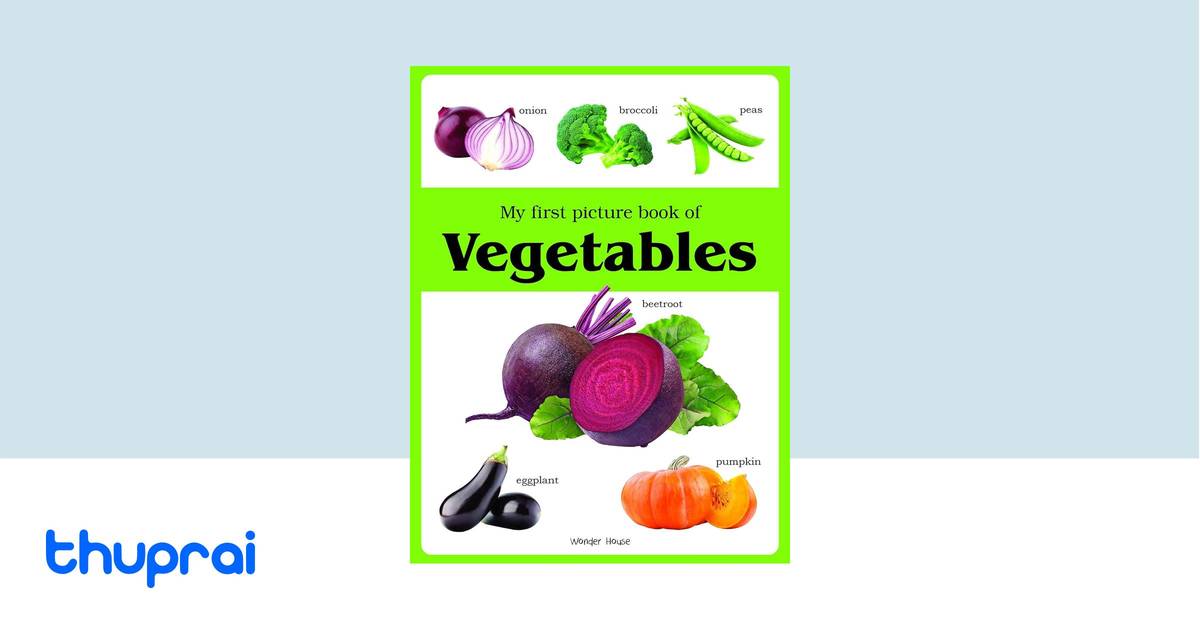 My First Book of Vegetables by Wonder House Books - Buy in Nepal | Thuprai