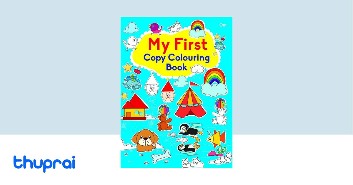 My First Copy Colouring Book by Om Books Editorial Team - Buy in Nepal ...
