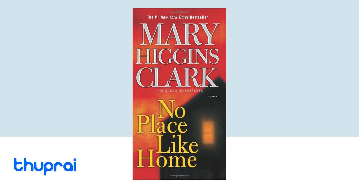 No Place Like Home by MARY HIGGINS. CLARK - Buy in Nepal | Thuprai