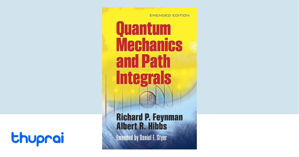 Quantum Mechanics and Path Integrals: Emended Edition (Dover Books on ...