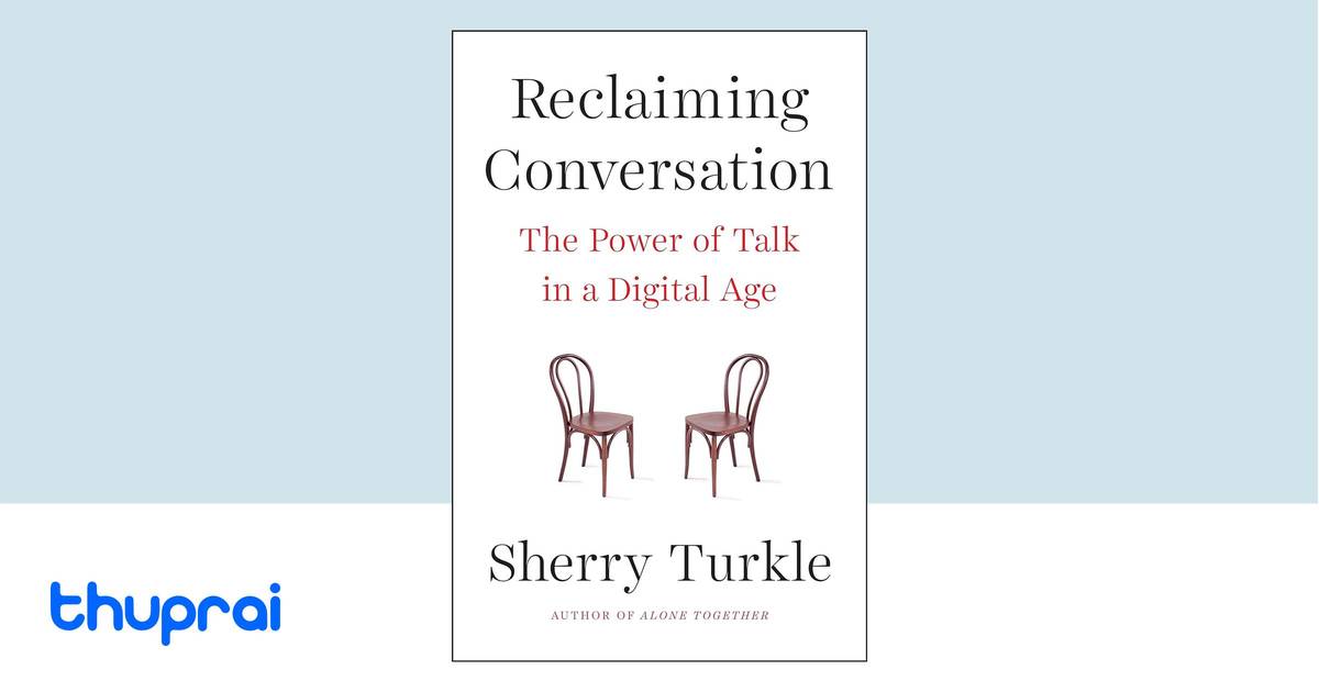 Reclaiming Conversation By Sherry Turkle Buy In Nepal Thuprai
