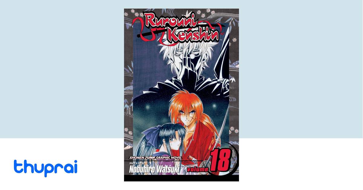 Rurouni Kenshin, Vol. 18 Do You Still Bear The Scar?
