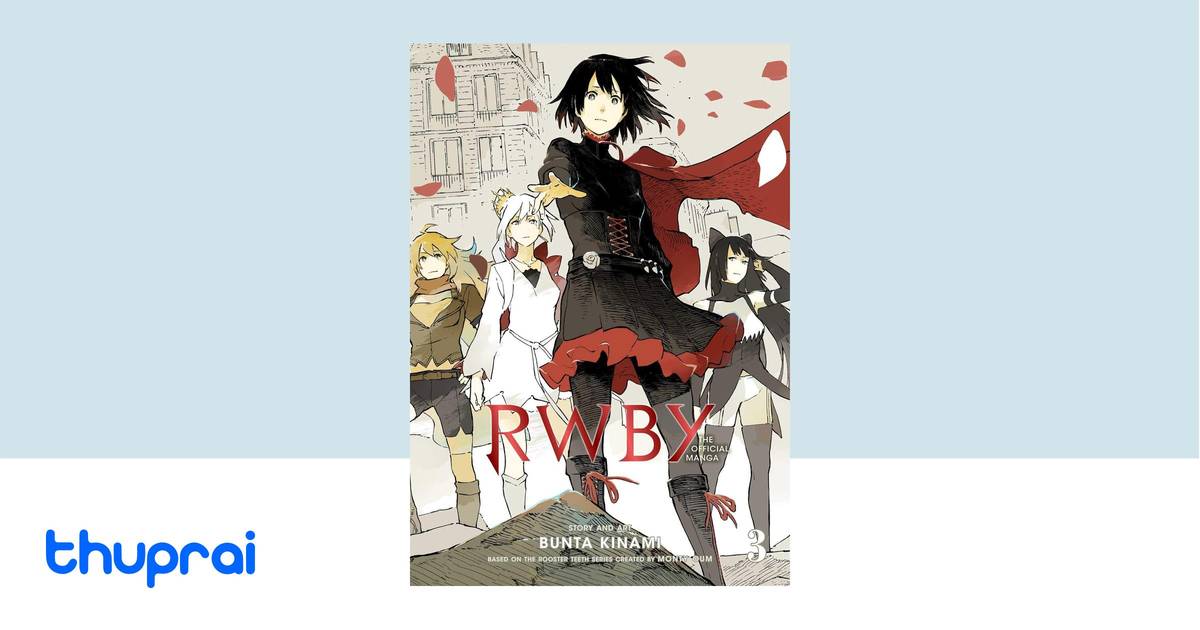 RWBY: The Official Manga, Vol. 3: The Beacon Arc (3) by Bunta Kinami ...