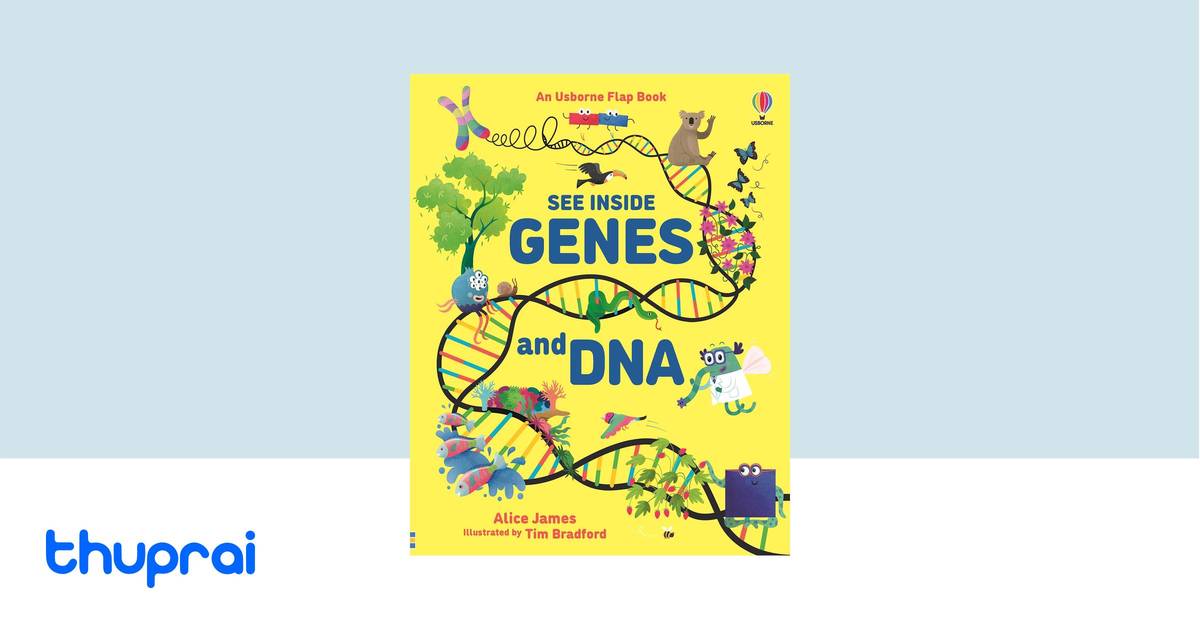 See Inside Genes and DNA by Alice James - Buy in Nepal | Thuprai