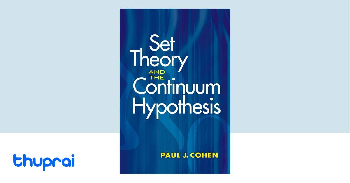 Set Theory and the Continuum Hypothesis (Dover Books on Mathematics) by ...