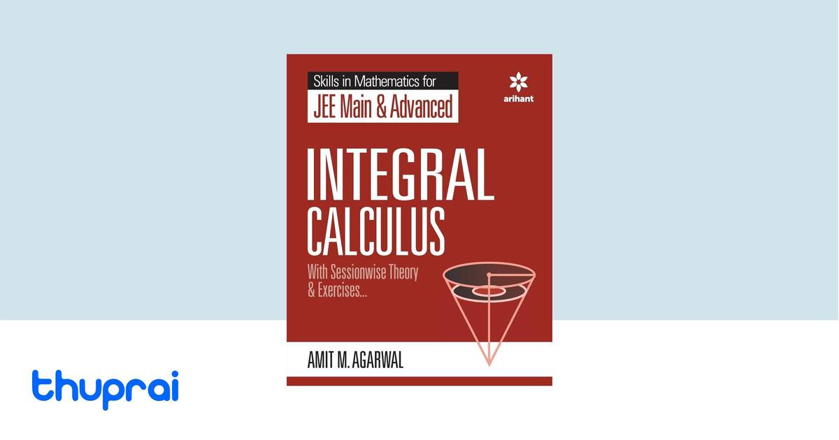 Skills in Mathematics - Integral Calculus for JEE Main and Advanced by ...
