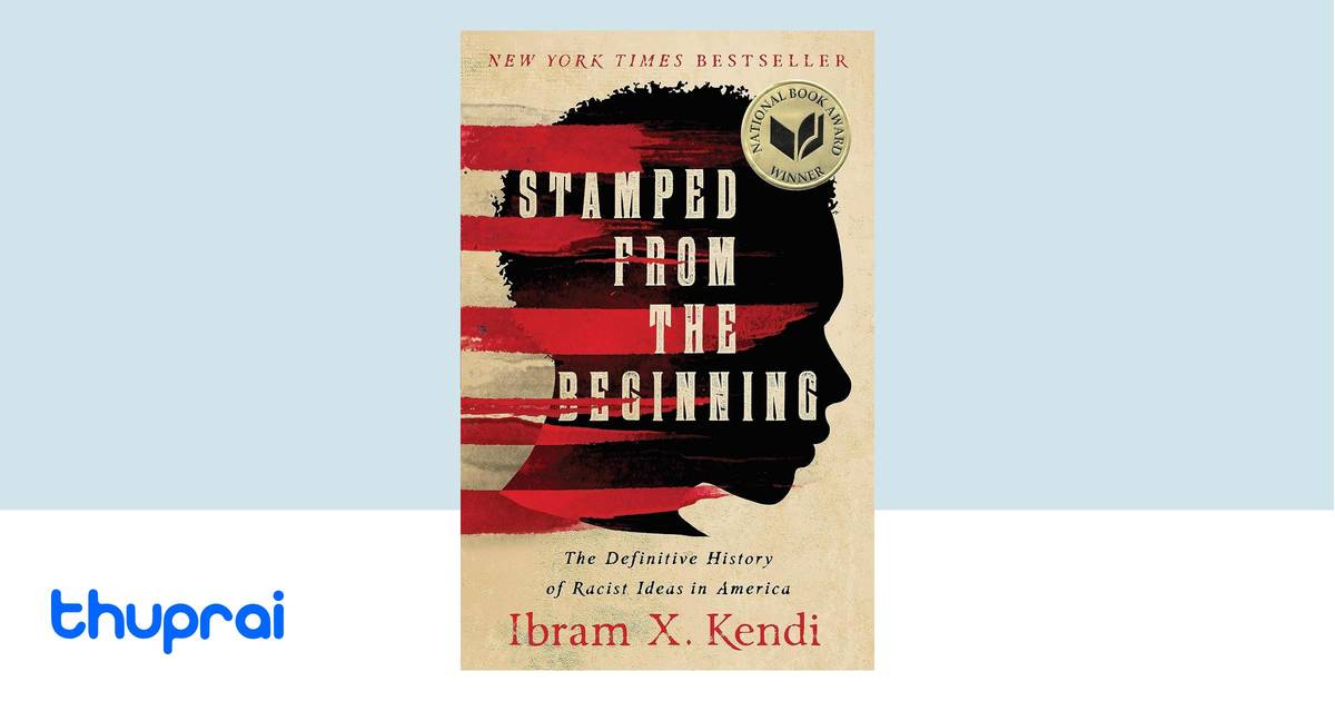Stamped from the Beginning by Ibram X. Kendi - Buy in Nepal | Thuprai