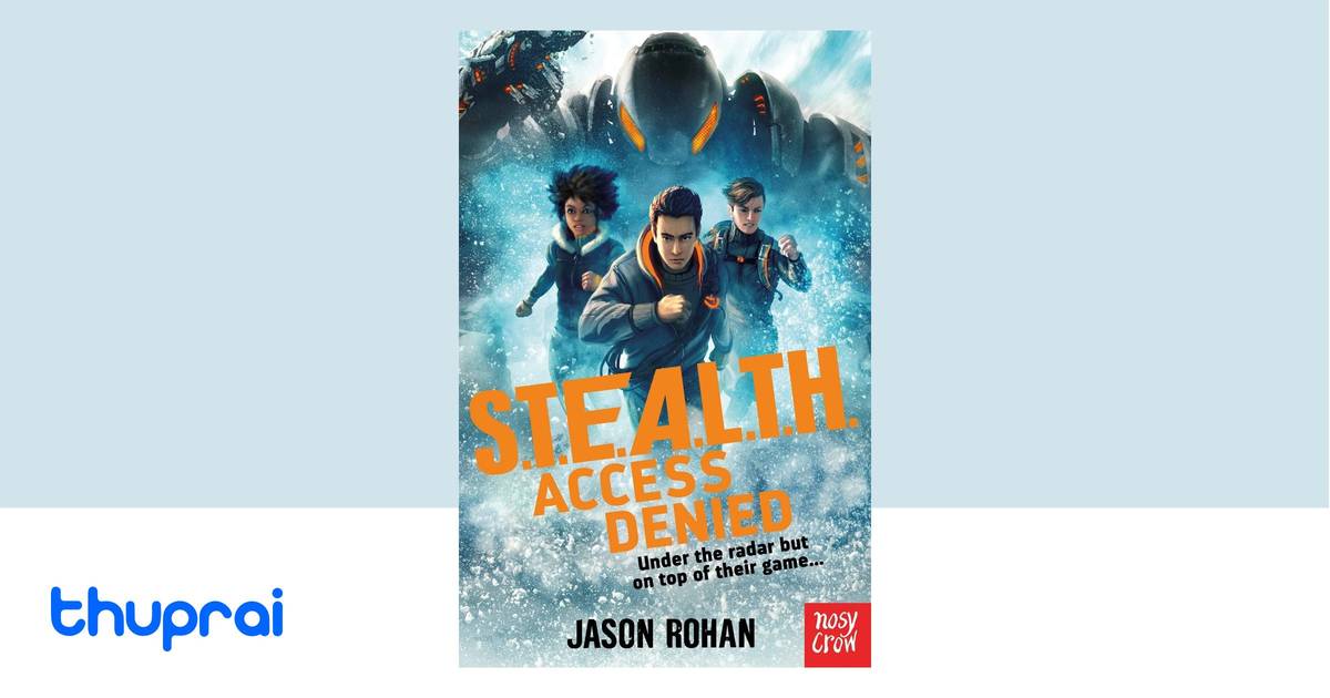 Jason Rohan Age S.t.e.a.l.t.h.: Access Denied by Jason Rohan - Buy in Nepal | Thuprai