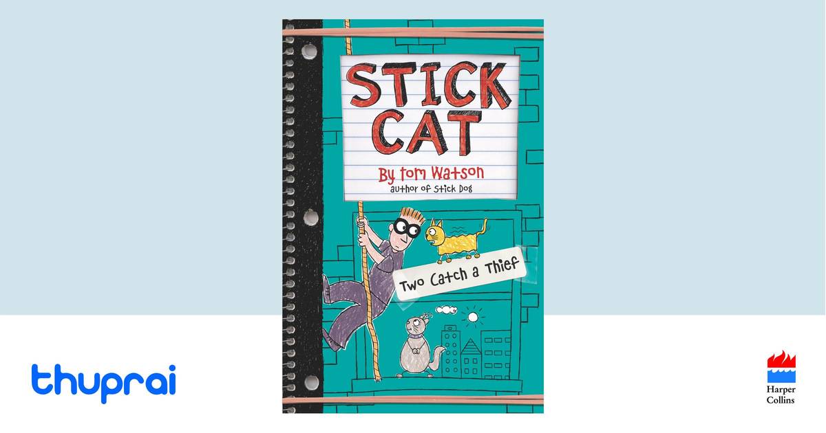 Stick Cat: Two Catch a Thief (Stick Cat, 3) by Tom Watson - Buy in ...