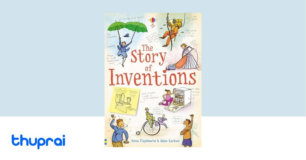 Story Of Inventions by Anna Claybourne - Buy in Nepal | Thuprai