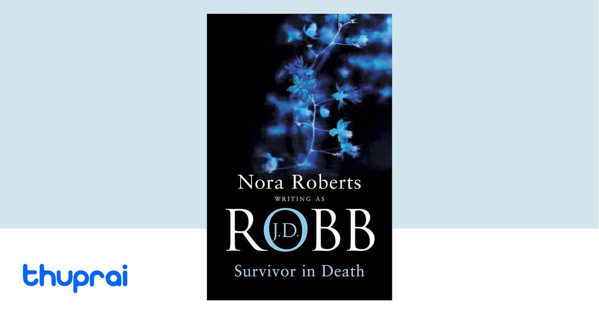Survivor in Death by Nora Roberts, J. D. Robb Buy
