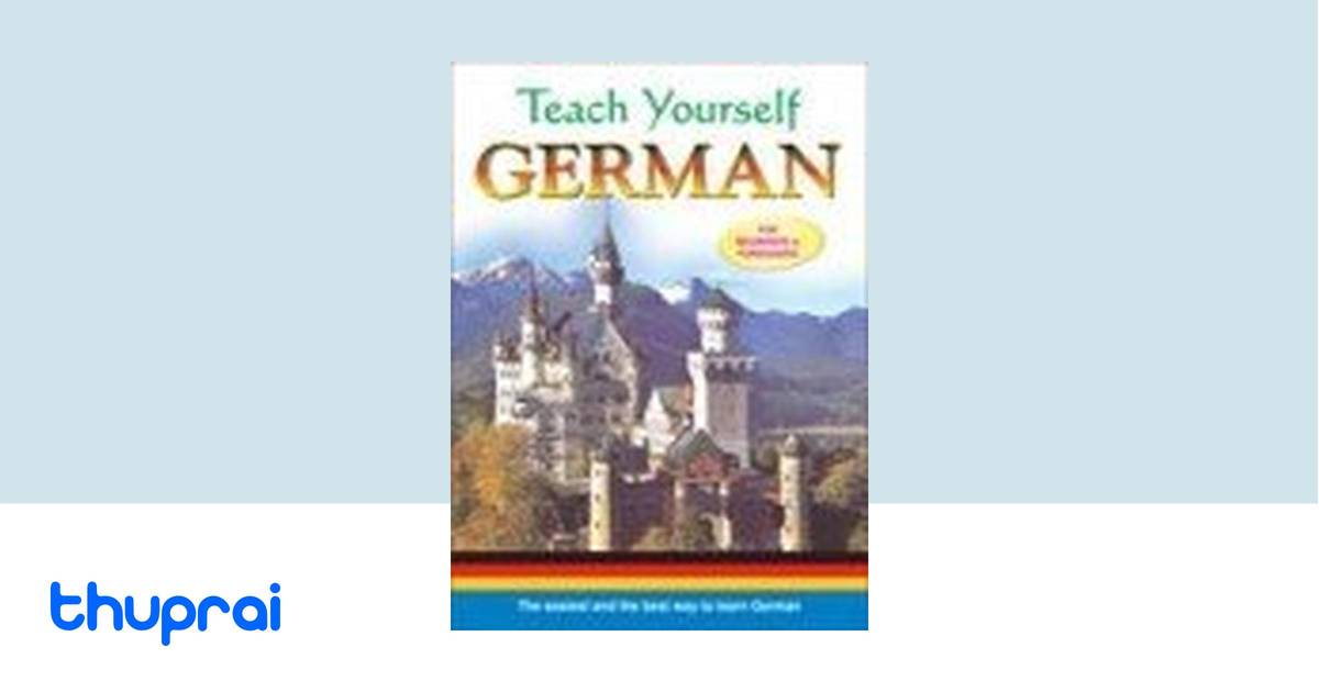 Teaching yourself German by Nity Anand - Buy in Nepal | Thuprai