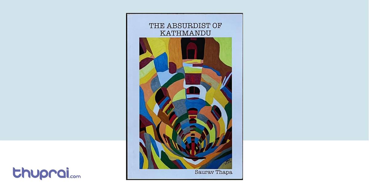 The Absurdist of Kathmandu