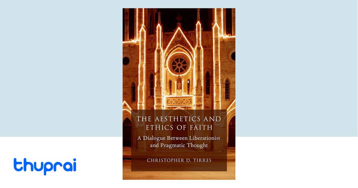 The Aesthetics and Ethics of Faith by Christopher D. Tirres - Buy in ...
