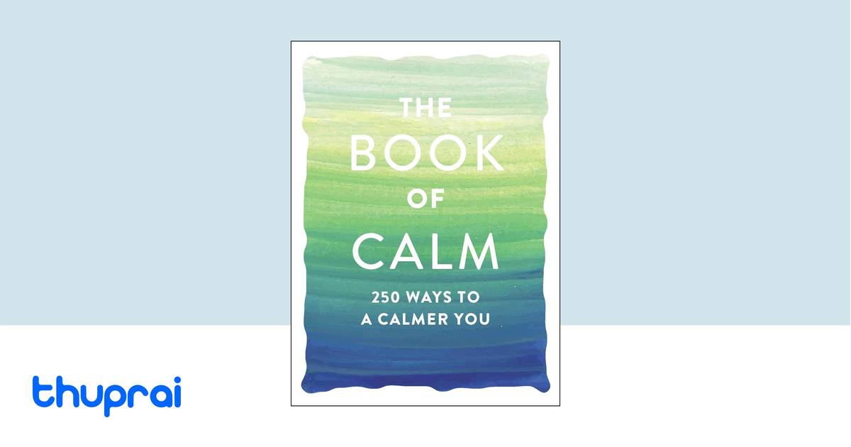 The Book of Calm: 250 Ways to a Calmer You by Adams Media - Buy in
