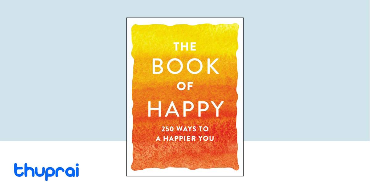 The Book of Happy: 250 Ways to a Happier You by Adams Media - Buy in ...