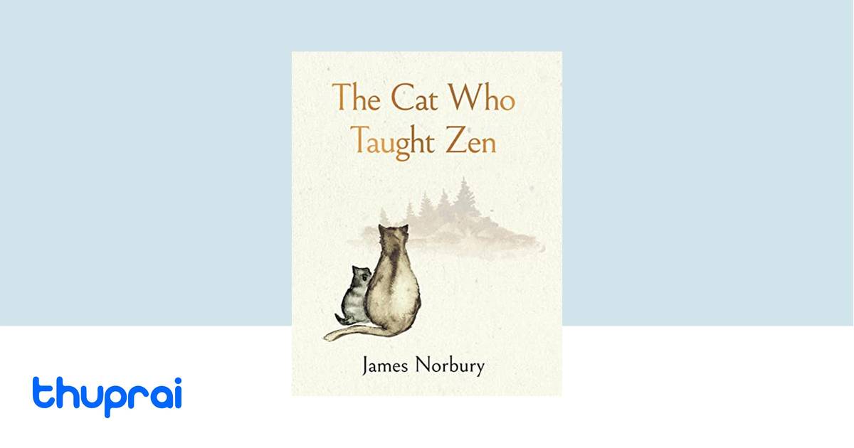 Buy The Cat Who Taught Zen in Nepal | Thuprai