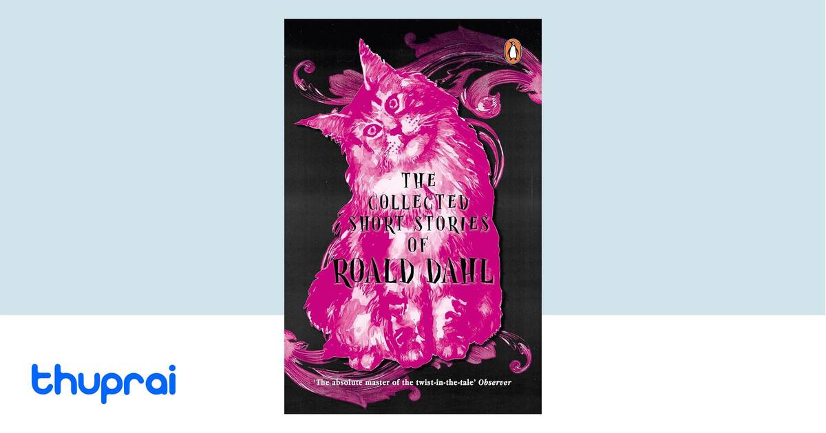 The Collected Short Stories of Roald Dahl by Roald Dahl - Buy in Nepal ...