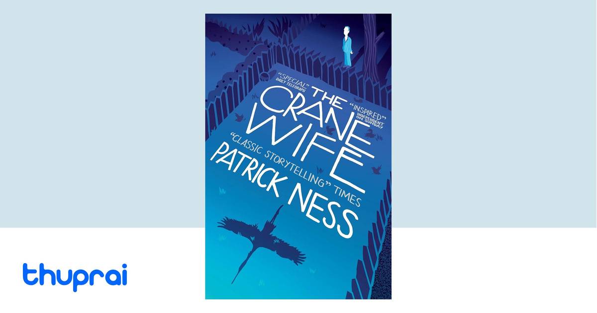 The Crane Wife by Patrick Ness Buy in Nepal Thuprai
