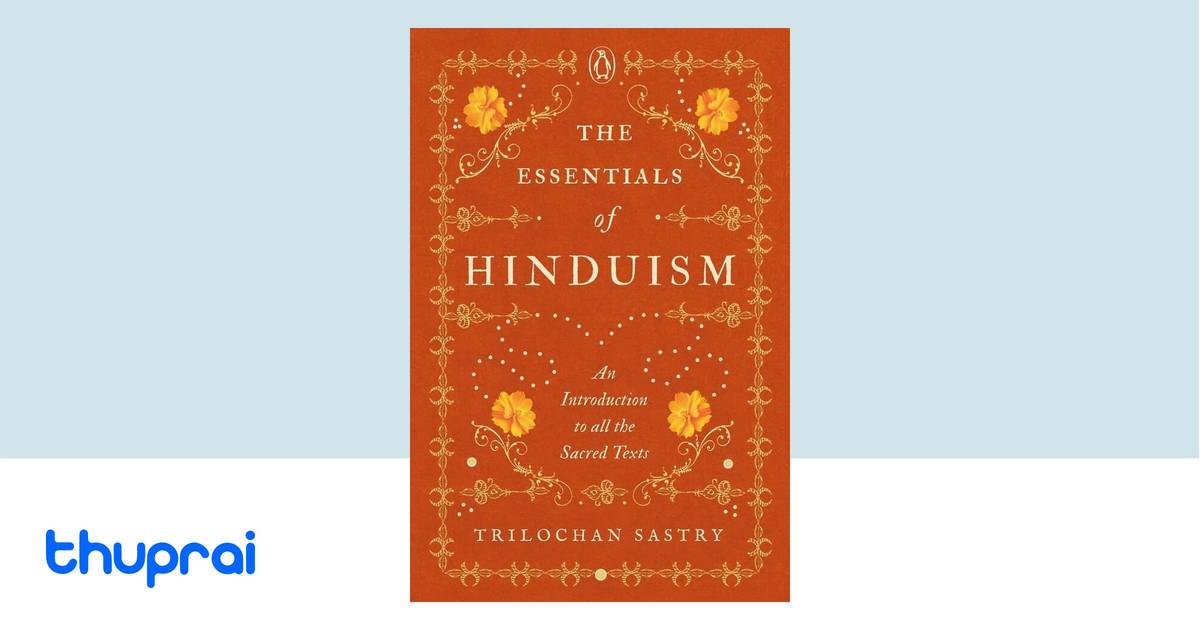 The Essentials of Hinduism by TRILOCHAN. SASTRY - Buy in Nepal | Thuprai