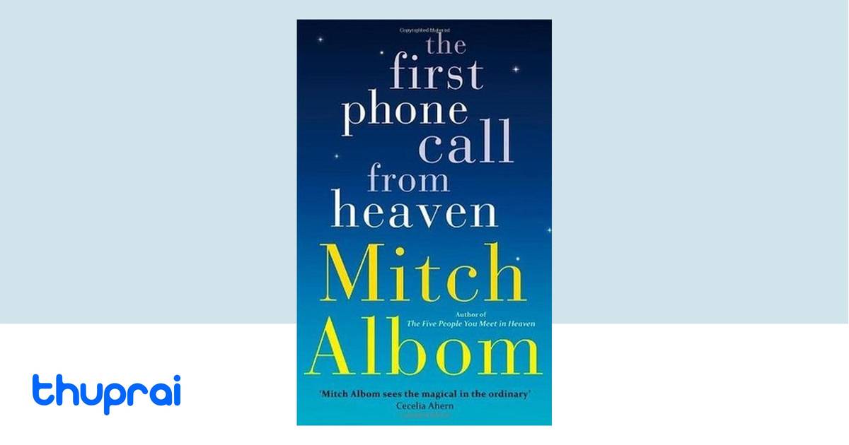 The First Phone Call from Heaven by Mitch Albom - Buy in Nepal | Thuprai
