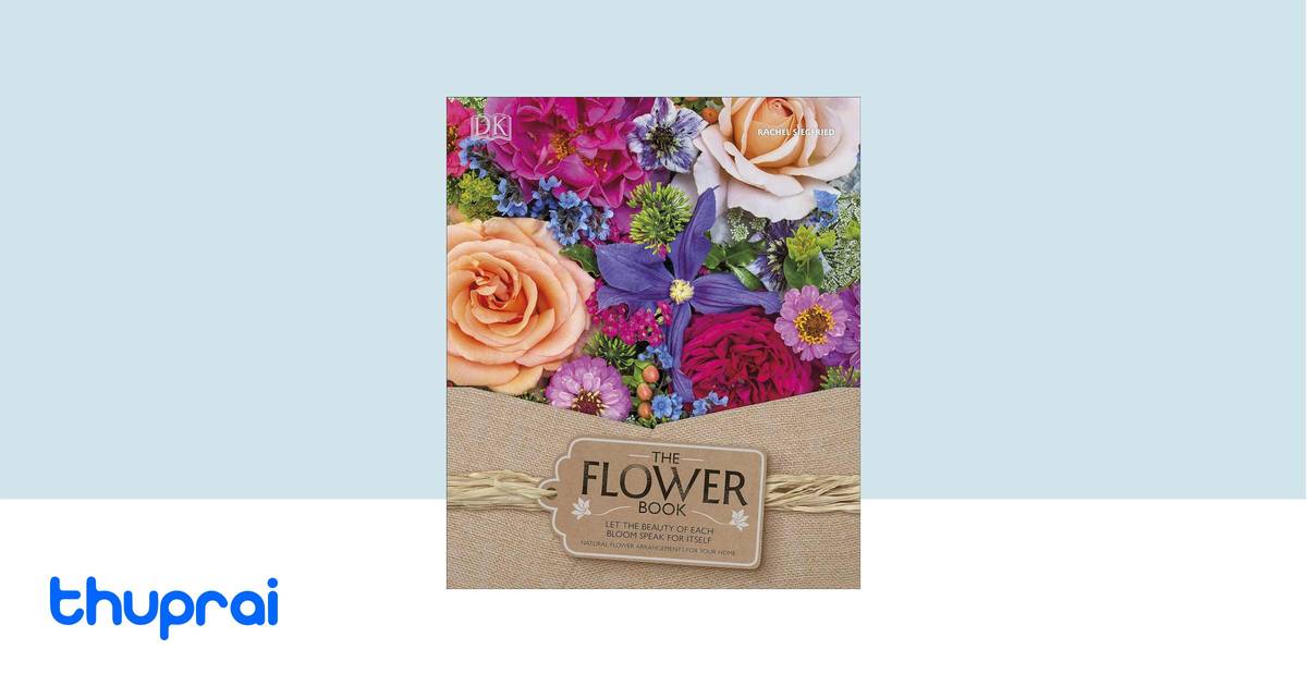 The Flower Book By Rachel Siegfried Buy In Nepal Thuprai