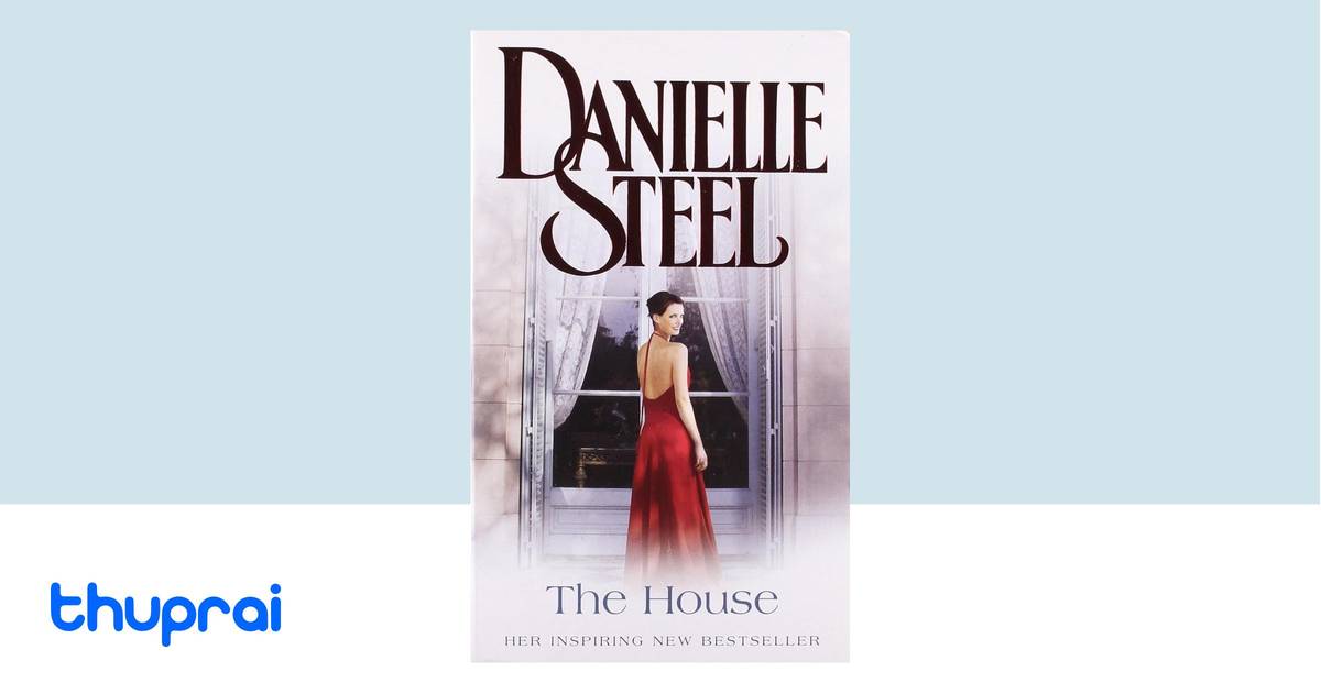 The House by Danielle Steel - Buy in Nepal | Thuprai