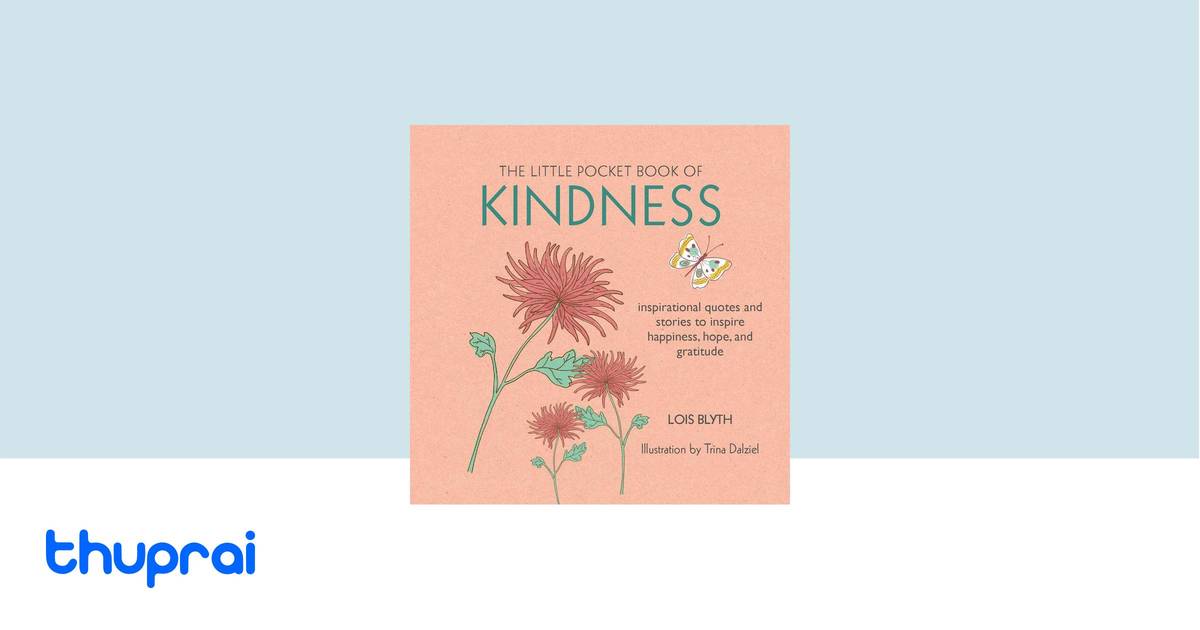 The Little Pocket Book of Kindness by Lois Blyth - Buy in Nepal | Thuprai