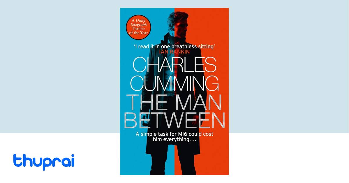 The Man Between by Charles Cumming - Buy in Nepal | Thuprai