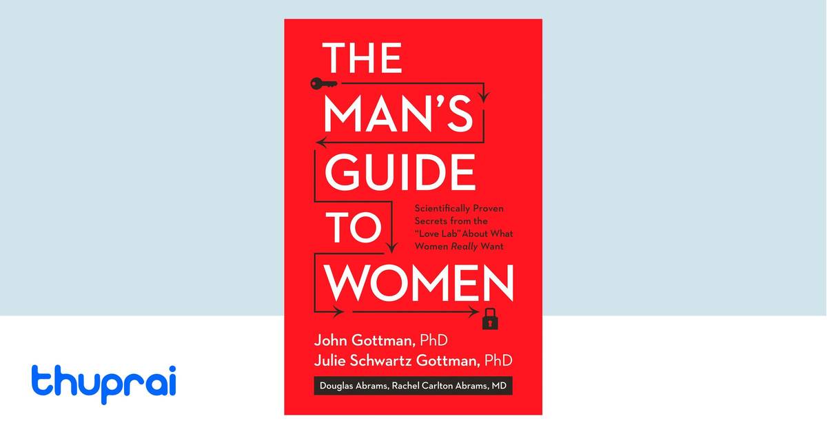 The Man's Guide to Women by Douglas Abrams, John Gottman, Julie ...