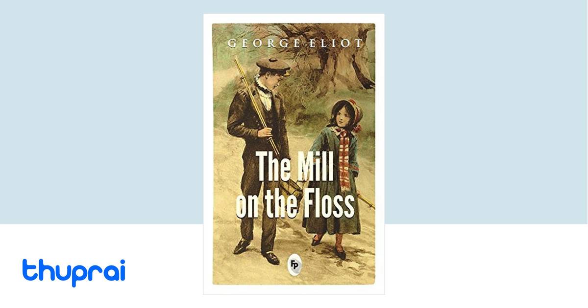 Buy The Mill on the Floss in Nepal | Thuprai