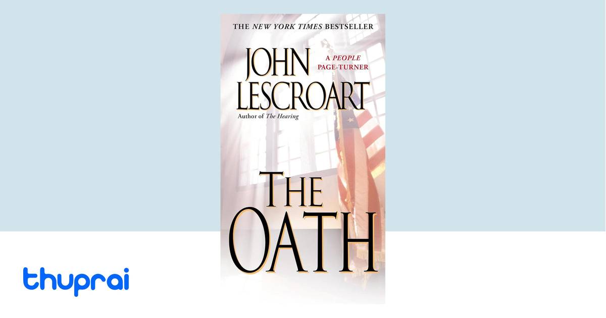 The Oath by John Lescroart - Buy in Nepal | Thuprai