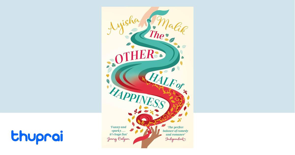 The Other Half of Happiness The laughoutloud queen of romantic