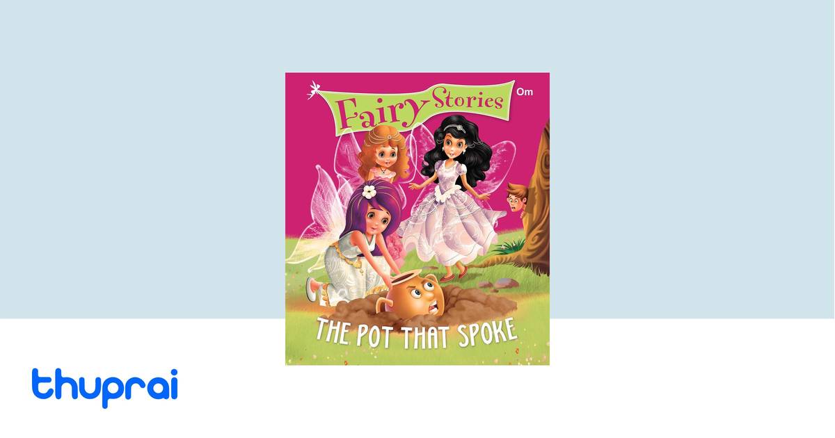 Buy The Pot That Spoke : Fairy Stories in Nepal | Thuprai