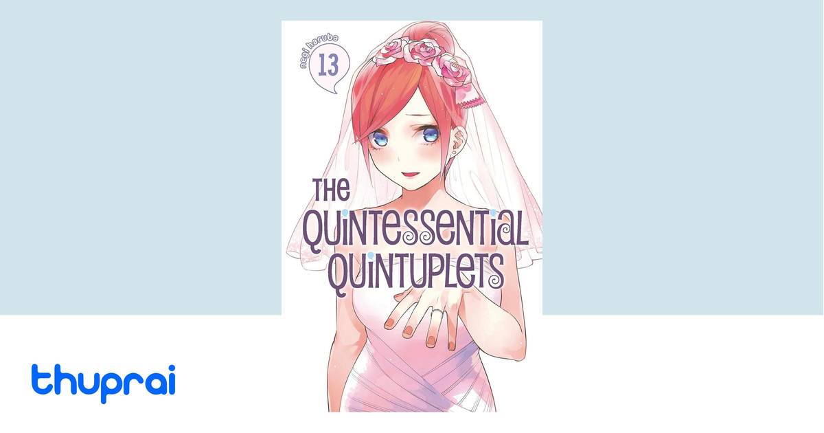 The Quintessential Quintuplets Tome 13