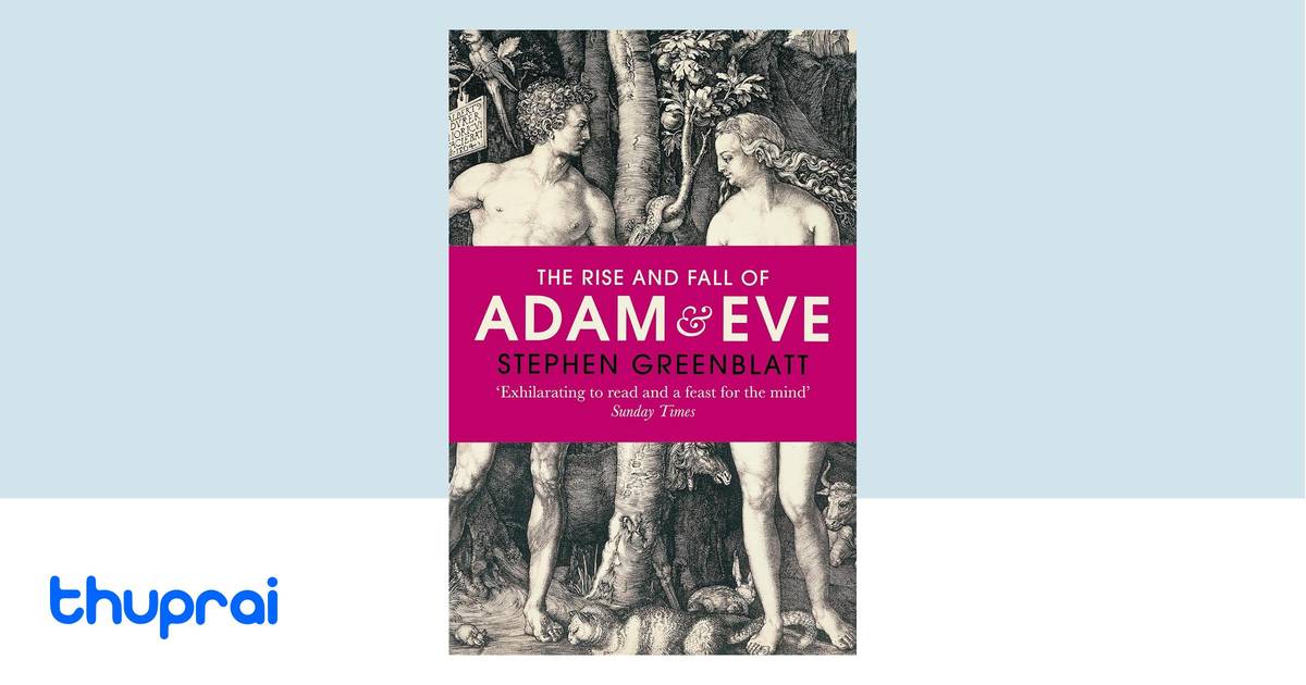 The Rise and Fall of Adam and Eve by Stephen Greenblatt - Buy in Nepal ...