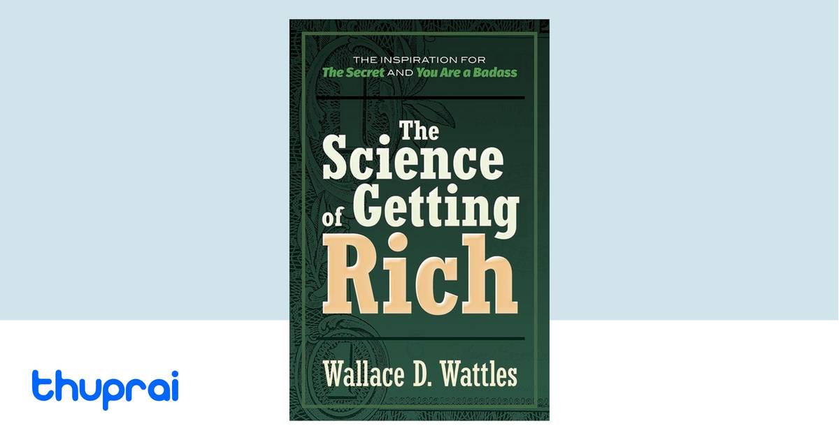 The Science of Getting Rich by WALLACE D. WATTLES - Buy in Nepal | Thuprai